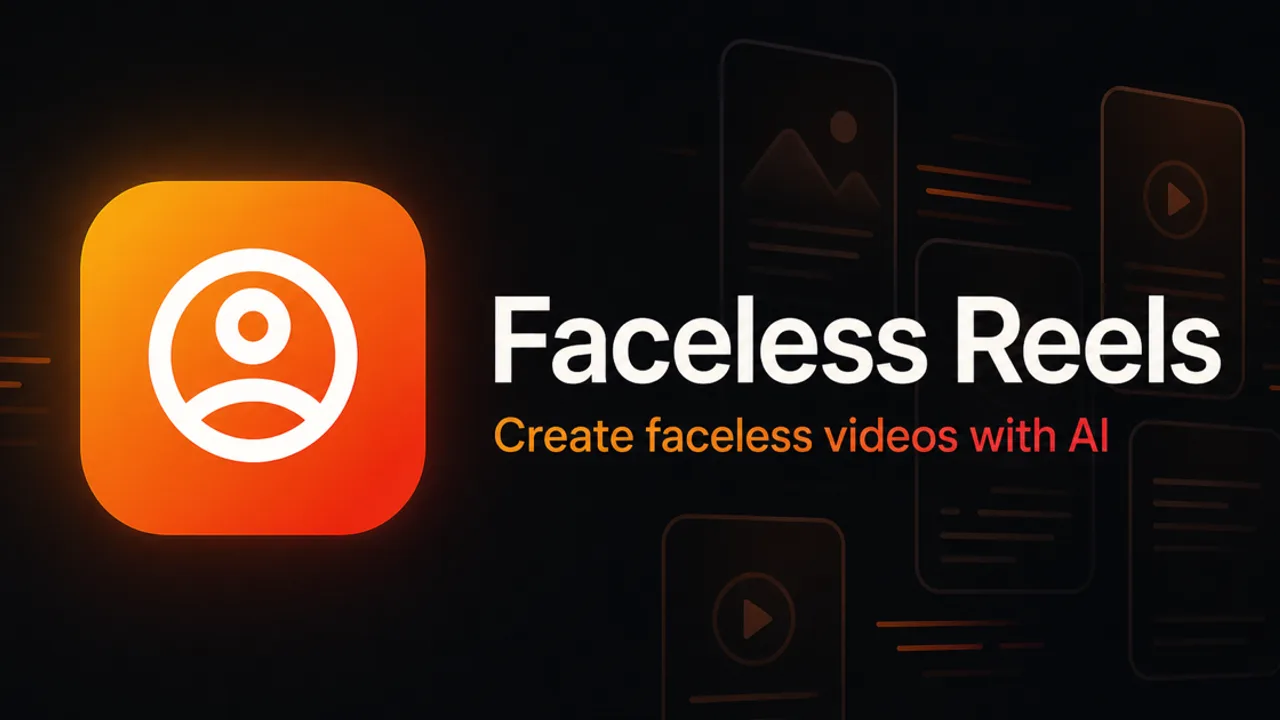 Faceless Reels - Easily create faceless videos.