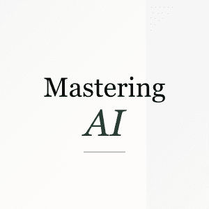 Mastering Ai