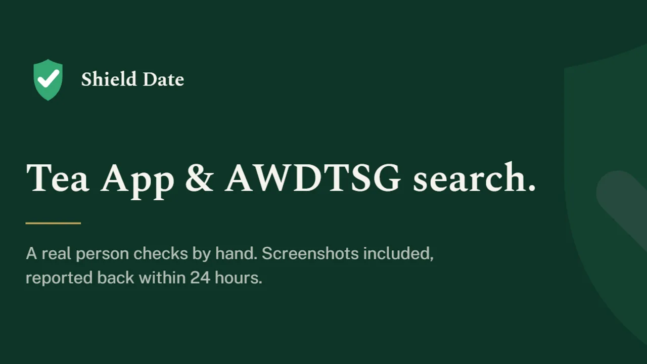 Shield Date - Find out if you've been posted about in private dating groups with screenshots delivered within few hours