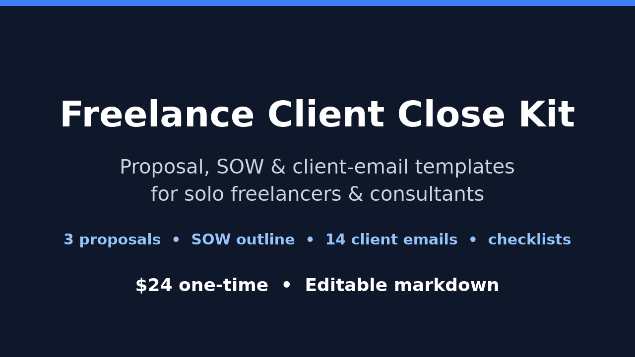 Freelance Client Close Kit - Editable proposal, SOW & client-email templates for solo freelancers. $24 once.