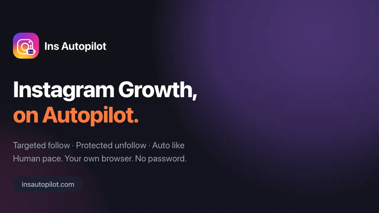 Ins Autopilot - Automate Instagram growth, engagement, and outreach at a human pace without sharing your password.